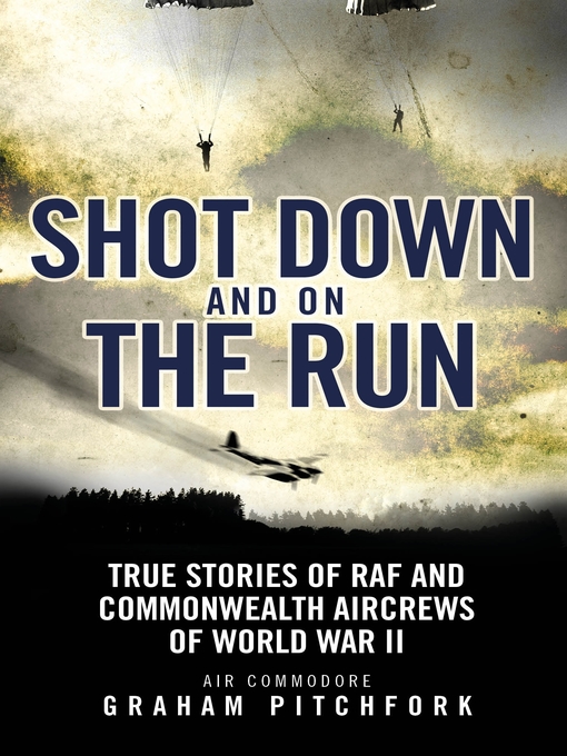 Title details for Shot Down and on the Run by Graham Pitchfork - Available